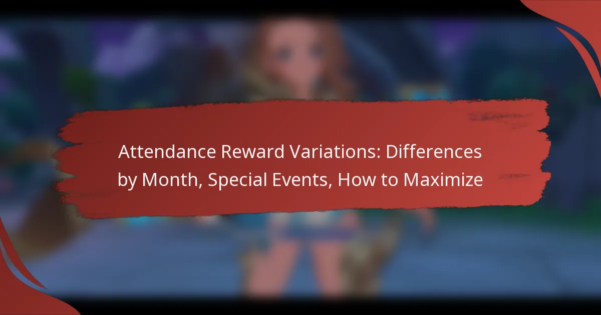 Attendance Reward Variations: Differences by Month, Special Events, How to Maximize