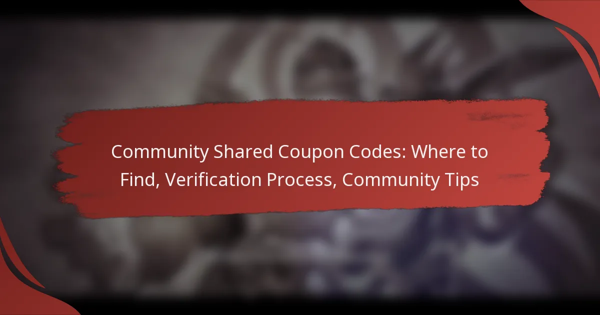 Community Shared Coupon Codes: Where to Find, Verification Process, Community Tips
