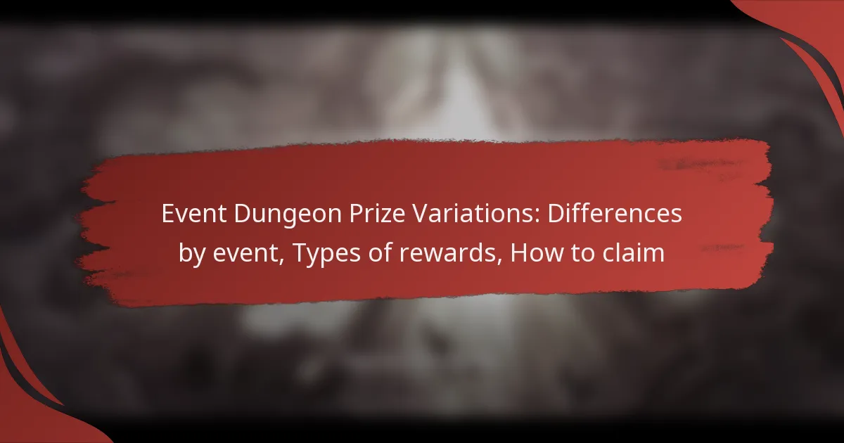 Event Dungeon Prize Variations: Differences by event, Types of rewards, How to claim