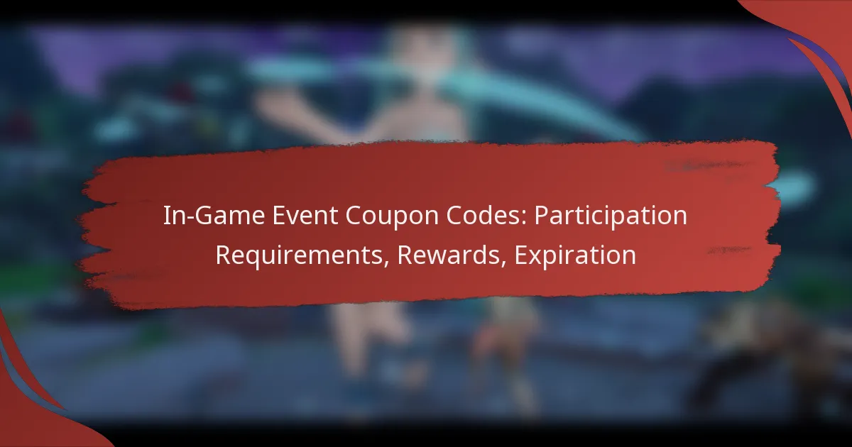 In-Game Event Coupon Codes: Participation Requirements, Rewards, Expiration