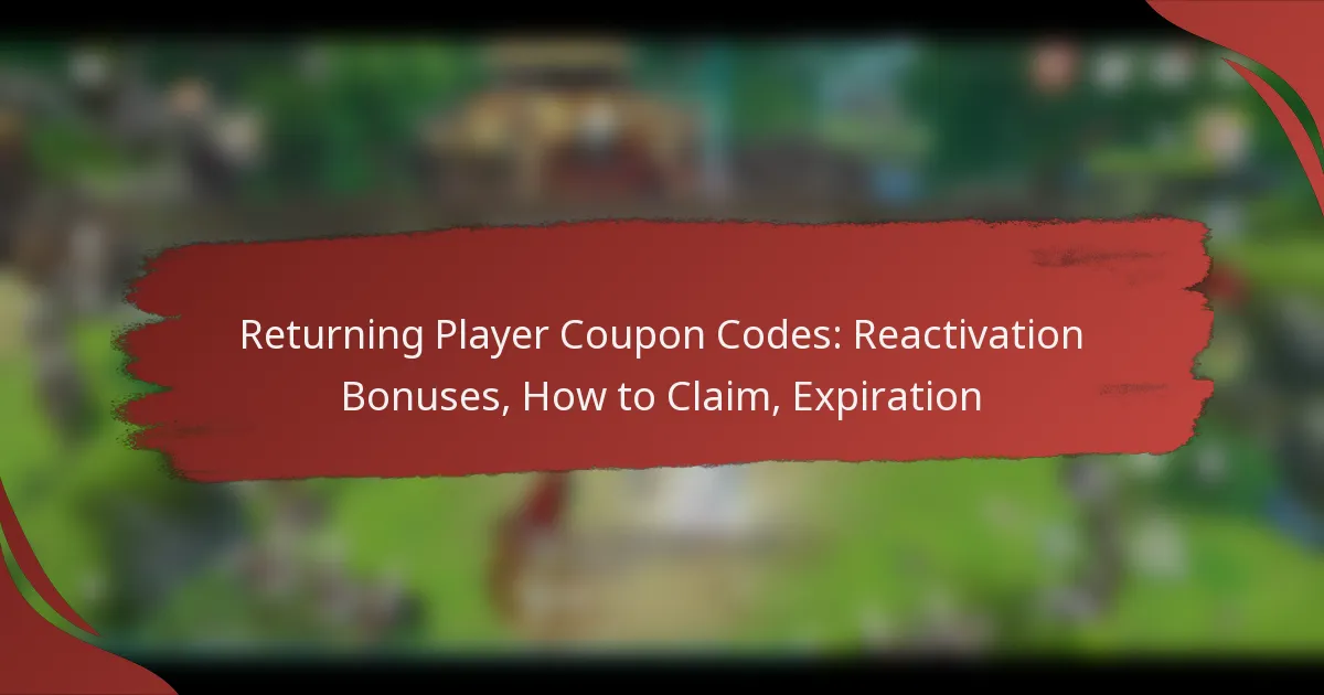 Returning Player Coupon Codes: Reactivation Bonuses, How to Claim, Expiration