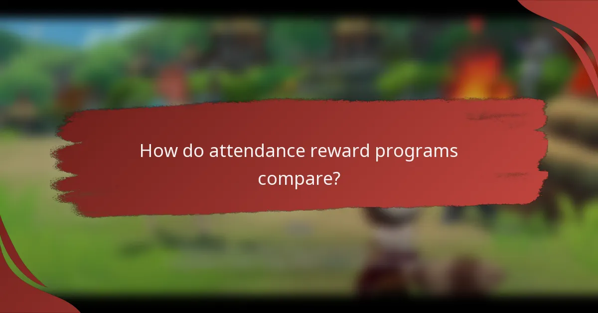 How do attendance reward programs compare?
