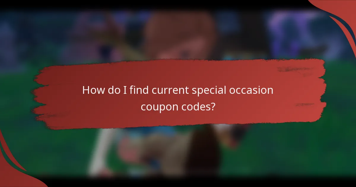 How do I find current special occasion coupon codes?