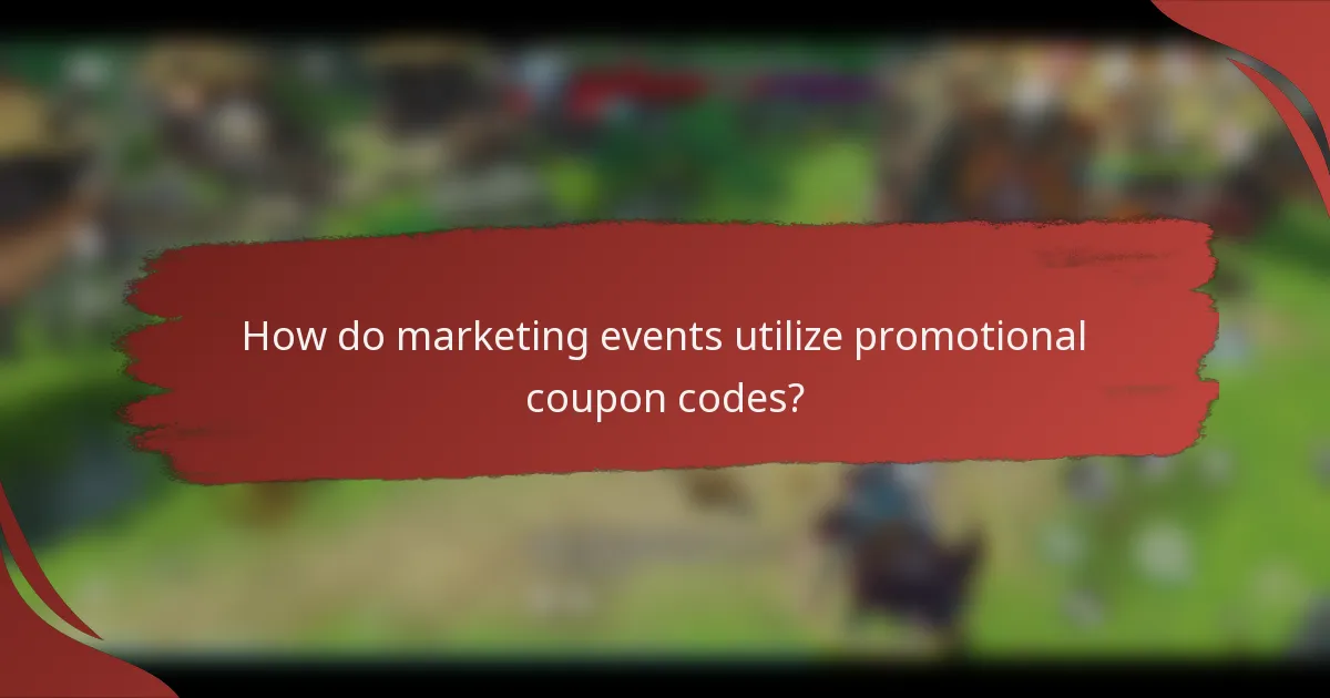 How do marketing events utilize promotional coupon codes?