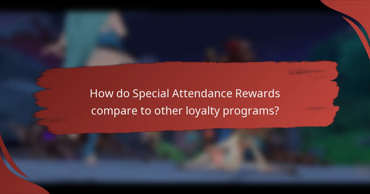How do Special Attendance Rewards compare to other loyalty programs?