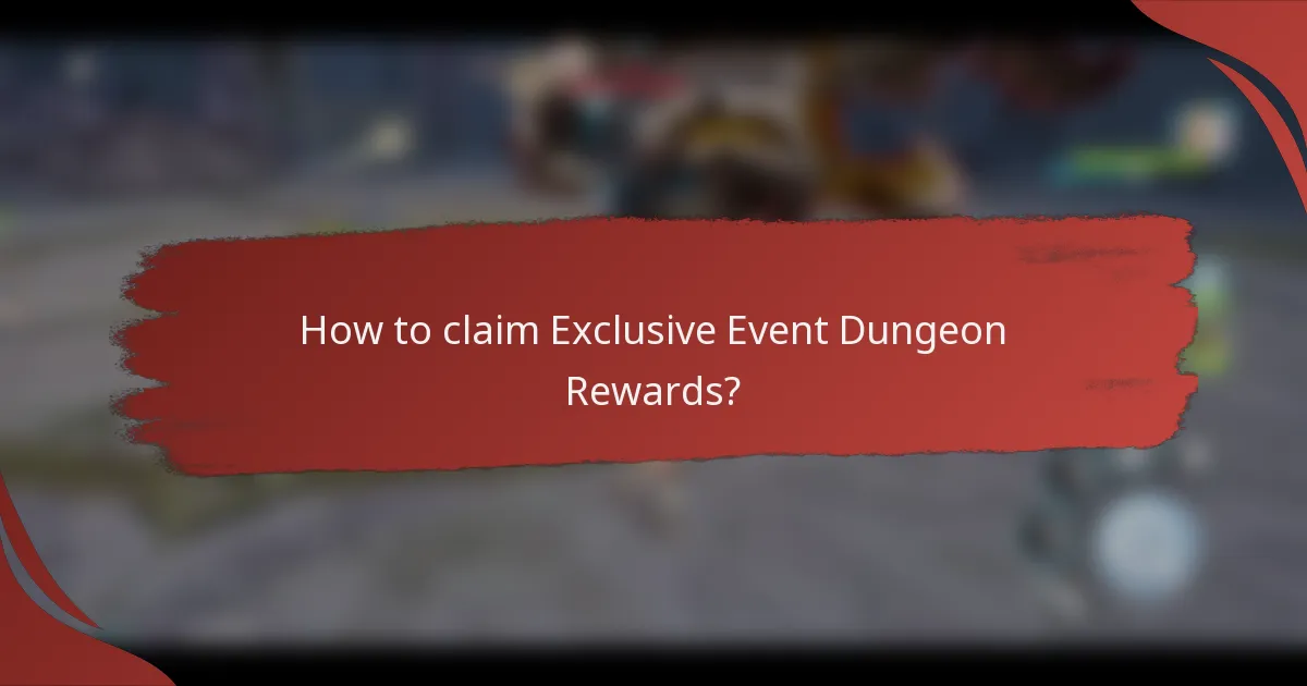 How to claim Exclusive Event Dungeon Rewards?