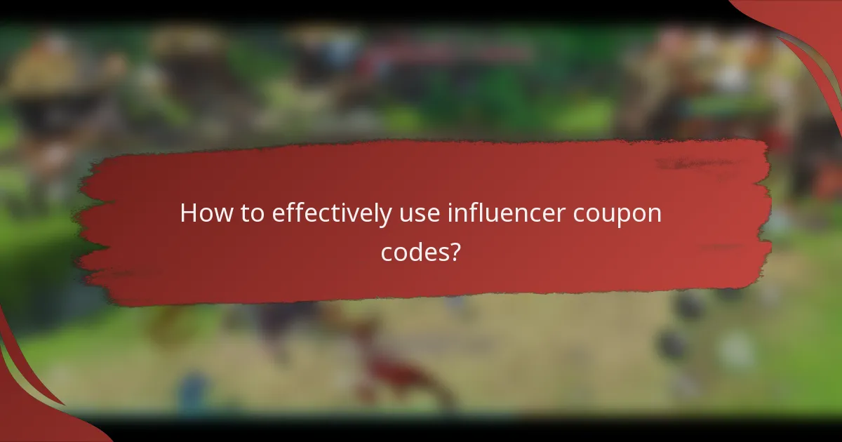 How to effectively use influencer coupon codes?