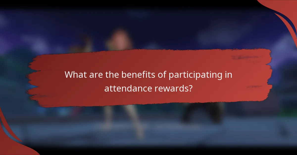 What are the benefits of participating in attendance rewards?