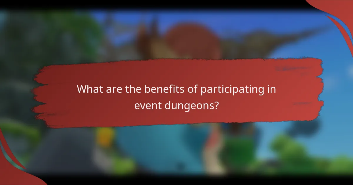What are the benefits of participating in event dungeons?
