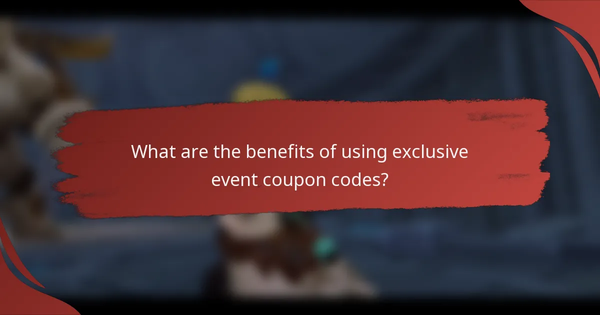 What are the benefits of using exclusive event coupon codes?