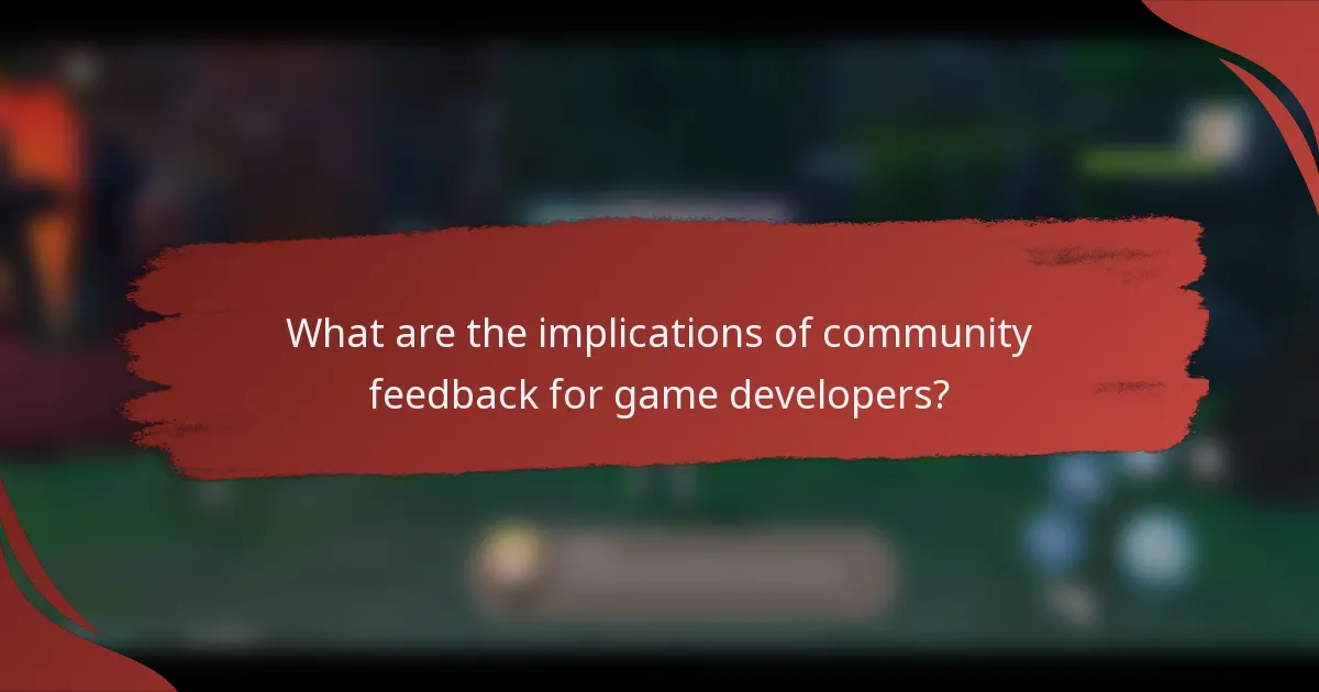 What are the implications of community feedback for game developers?