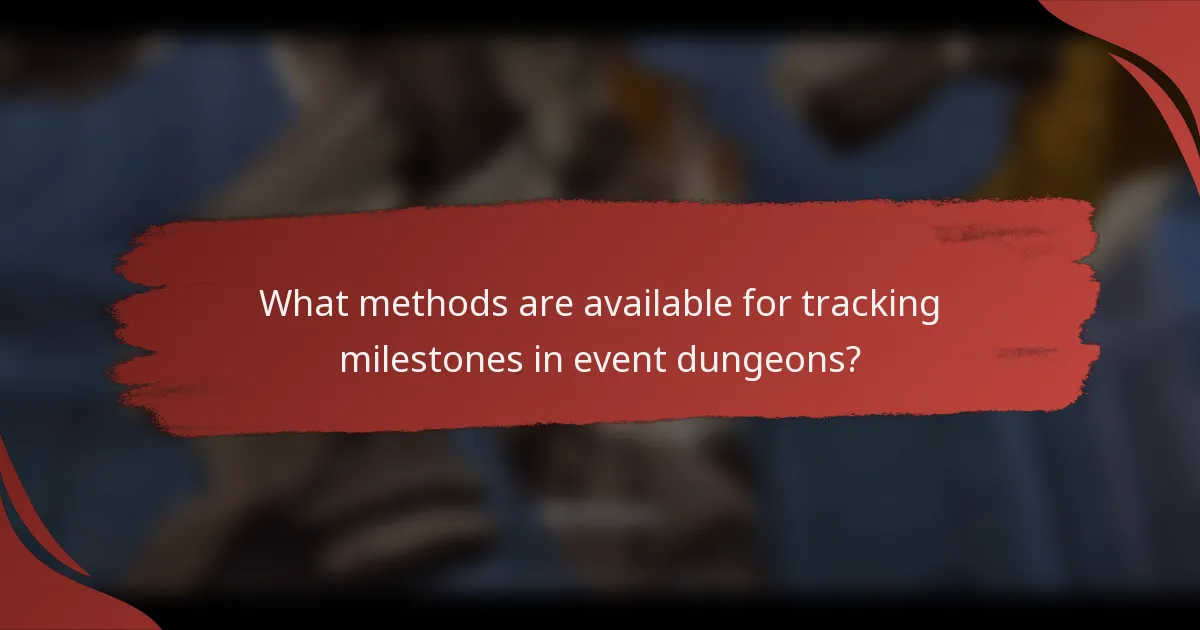 What methods are available for tracking milestones in event dungeons?
