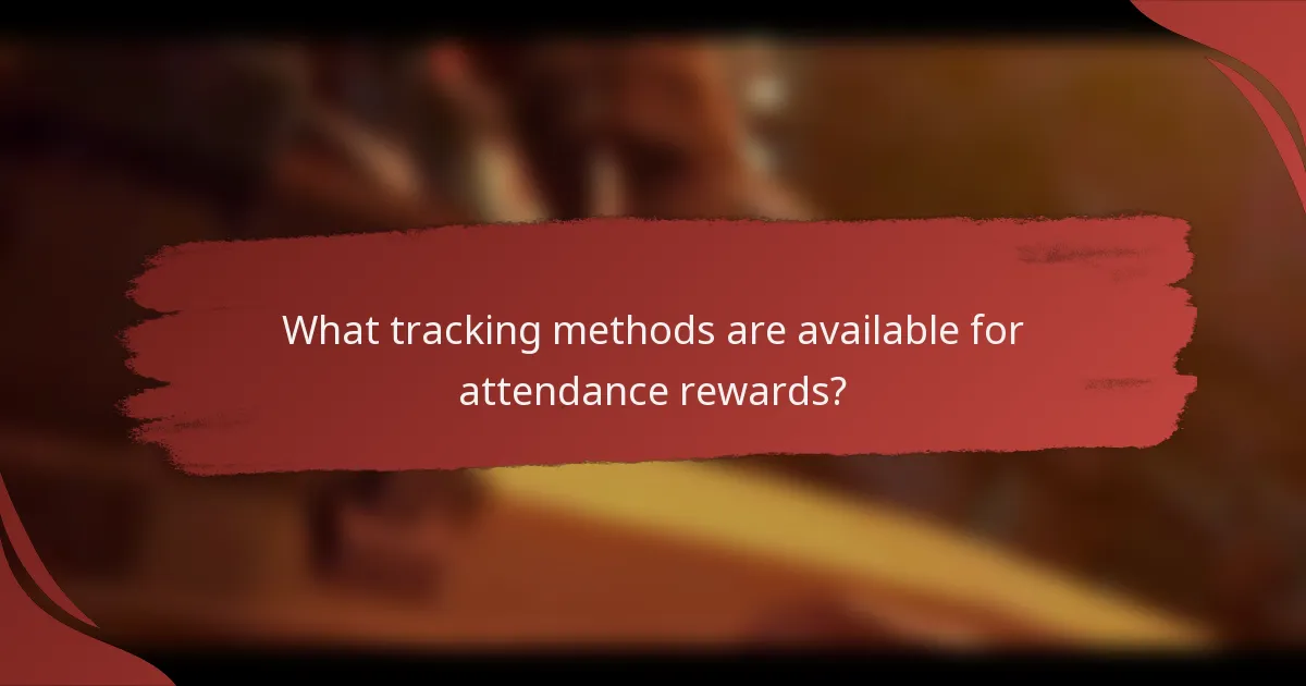 What tracking methods are available for attendance rewards?