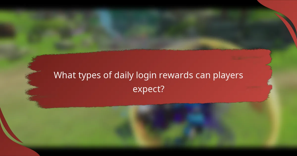 What types of daily login rewards can players expect?