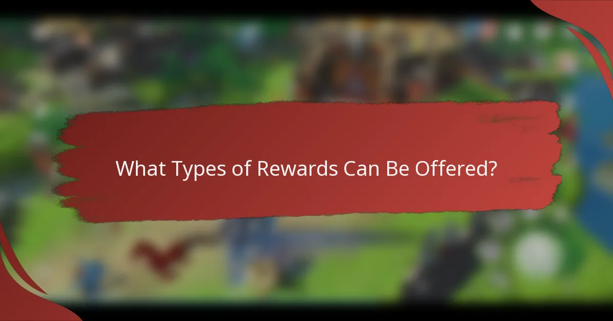 What Types of Rewards Can Be Offered?