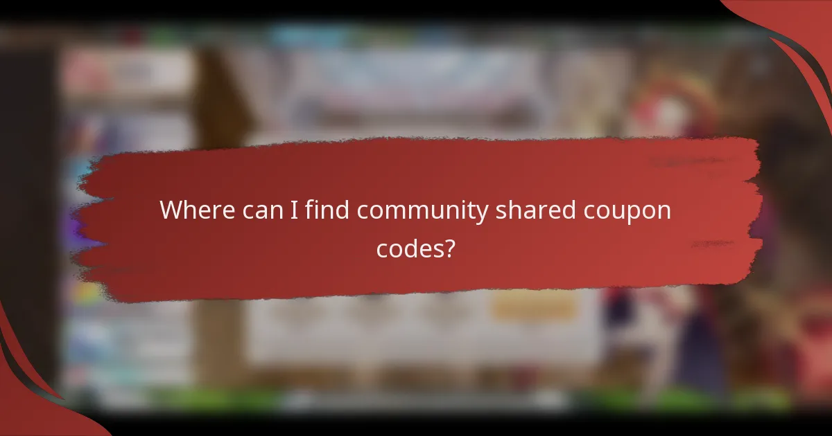 Where can I find community shared coupon codes?