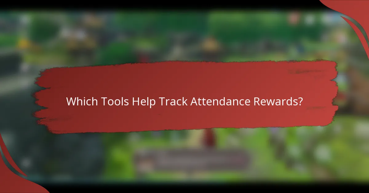 Which Tools Help Track Attendance Rewards?